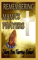 Remembering Mama's Prayers 1257906429 Book Cover