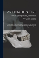 Association Test: Being a Part of the Report of the Committee of the American Psychological Association on the Standardizing of Procedure in Experimental Tests 1014001064 Book Cover