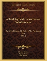A Reszletugyletek Torvenyhozasi Szabalyozasarol: Az 1896 Oktober 10 En Es 17 En Folytatott Vita (1897) 1162432047 Book Cover