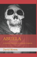 ABUELA: La Santísima Muerte por el Camino de la Izquierda (en español) B0CGTWJW38 Book Cover