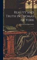 Reality and Truth in Thomas of York: 1 1021440124 Book Cover