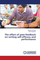 The effect of peer-feedback on writing self-efficacy and performance 3659626813 Book Cover