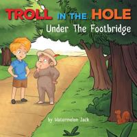 Troll in the Hole 1773705318 Book Cover