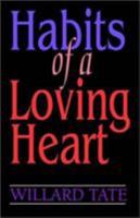 Habits of a Loving Heart 0892254114 Book Cover