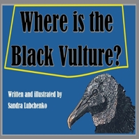 Where is the Black Vulture? (Engaging Animal Series: Stories and Facts) B0F29NTQJD Book Cover
