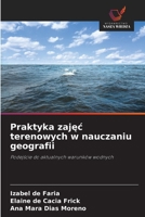 Praktyka zajec terenowych w nauczaniu geografii (Polish Edition) 6209460011 Book Cover