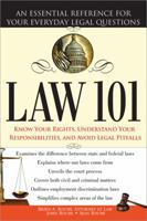 Law 101: An Essential Reference for Your Everyday Legal Questions 1402226683 Book Cover