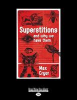 Superstitions and Why We Have Them 1458736911 Book Cover