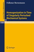 Homogenization in Time of Singularly Perturbed Mechanical Systems (Lecture Notes in Mathematics) 3540644474 Book Cover