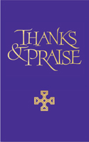 Thanks and Praise: A Supplement to the Church Hymnal 1848257635 Book Cover