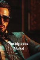 The big boss (Mafia) B0DRPMTLKY Book Cover