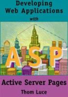 Developing Web Applications with Active Server Pages 1576760618 Book Cover