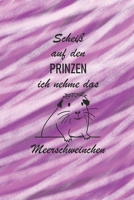 Scheiß auf den Prinzen ich nehme das Meerschweinchen: Notizbuch / Tagebuch / Trainingsbuch - DIN A5 120 Seiten liniert -  Meerschweinchen Geschenk (German Edition) 1679545531 Book Cover