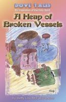 A Heap of Broken Vessels 0741435020 Book Cover