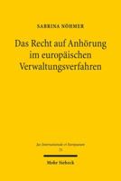 Das Recht Auf Anhorung Im Europaischen Verwaltungsverfahren 3161525647 Book Cover