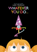 Whatever You Do... 1774884445 Book Cover