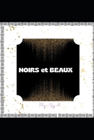 NOIRS ET BEAUX (PUISSANCE DE LA MANIFESTATION DE L'HÉRITAGE AFRO-ASCENDANT) (French Edition) B0F9GPDY8J Book Cover