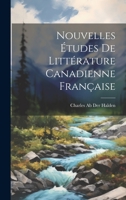 Nouvelles Études De Littérature Canadienne Française 1022666304 Book Cover