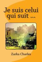 Je Suis Celui Qui Suit ... 1483921522 Book Cover