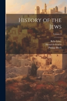 History of the Jews; Volume 6 1021802468 Book Cover