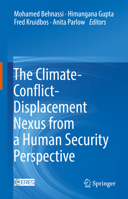 The Climate-Conflict-Displacement Nexus from a Human Security Perspective 3030941469 Book Cover