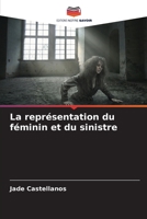 La représentation du féminin et du sinistre 6206292452 Book Cover