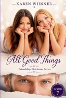 All Good Things B0H3T8RVQS Book Cover