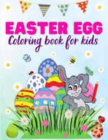 EASTER EGG. Coloring book for kids: Cute and Fun Easter Egg coloring pages for kids Toddlers & Preschool with Unique Designs. .Easter Perfect Gift. 0600741397 Book Cover