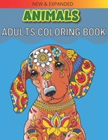Animal Adults Coloring Book: An Adult Coloring Book for Animal Lovers for Stress Relief & Relaxation.An Adult Coloring Book with Lions, Elephants, Owls, Horses, Dogs, Cats, and Many More! (Animals wit B08TQ7DSQT Book Cover