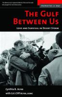 The Gulf Between Us : Love and Terror in Desert Storm 1574883704 Book Cover