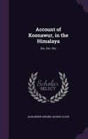 Account of Koonawur, in the Himalaya 1179922034 Book Cover