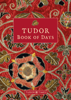 Tudor Book of Days Perpetual Diary 1912213230 Book Cover