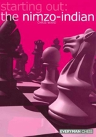 Starting Out: The Nimzo-Indian (Starting Out - Everyman Chess) 1857442547 Book Cover