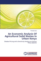 An Economic Analysis Of Agricultural Solid Wastes In Urban Kenya 3659135674 Book Cover