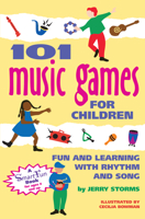 101 Music Games for Children: Fun and Learning with Rhythm and Song (SmartFun Activity Books) 0897931645 Book Cover