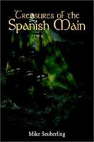 Treasures of the Spanish Main 1403324409 Book Cover