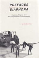 Prefaces to the Diaphora: Rhetorics, Allegory, and the Interpretation of Postmodernity 1557530041 Book Cover