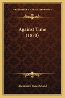 Against Time 1166453316 Book Cover