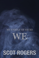 My Family of Hicks: We B0GXP6KV3T Book Cover