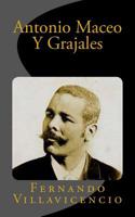 Antonio Maceo Y Grajales 1534960635 Book Cover