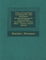 Volkswirtschaftliche Grundbegriffe, Mit Besonderer Berücksichtigung Der Ökonomischen Grundlehren Von Karl Marx 1293860484 Book Cover