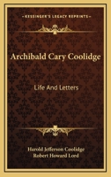 Archibald Cary Coolidge: life and letters, 1163175854 Book Cover