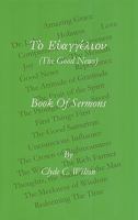 The Good News: Book of Sermons 1490753982 Book Cover