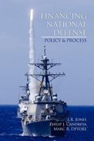 Financing National Defense: Policy and Process 1617356778 Book Cover