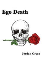 Ego Death: My Path to Enlightenment B0BM3HHFF1 Book Cover