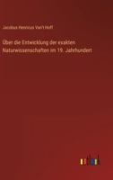 Über die Entwicklung der exakten Naturwissenschaften im 19. Jahrhundert 3846028371 Book Cover