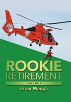 Rookie to Retirement: Volume 2 1984592696 Book Cover