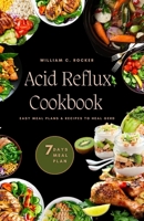 Acid Reflux Diet Cookbook: Easy Meal Plan & Recipes to Heal GERD B0C6BZMGML Book Cover