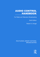Audio Control Handbook: For Radio and Television Broadcasting 1032632100 Book Cover
