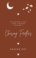 Chasing Fireflies (Valentine's Day Love Stories) B0CT6BV5B4 Book Cover
